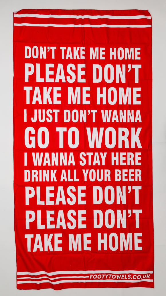 Dont Take Me Home Microfibre beach towel